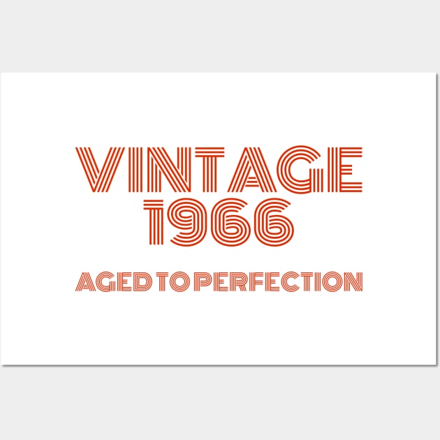 Vintage 1966 Aged to perfection. Wall Art by MadebyTigger